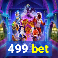 499 bet